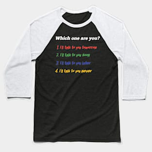 Which One Are You? Baseball T-Shirt